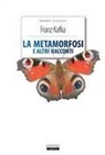 Franz Kafka - Metamorfosi e altri racconti
