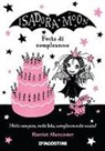 Harriet Muncaster - Festa di compleanno. Isadora Moon