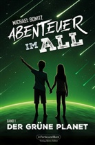 Michael Bonitz - Abenteuer im All - Band 1: Der grüne Planet