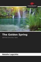 Natalie Lugschitz - The Golden Spring