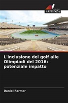 Daniel Farmer - L'inclusione del golf alle Olimpiadi del 2016: potenziale impatto