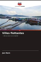 Jan Horn - Villes flottantes