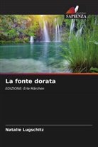 Natalie Lugschitz - La fonte dorata