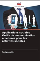 Tariq Alrehily - Applications sociales Outils de communication améliorés pour les activités sociales
