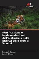 Ramesh Kumar, Samir Sinha - Pianificazione e implementazione dell'ecoturismo nella Riserva delle Tigri di Valmiki