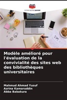 Mahmud Ahmad  Yusuf, Mahmud Ahmad Yusuf, Abba Babakura, Azrina Kamaruddin - Modèle amélioré pour l'évaluation de la convivialité des sites web des bibliothèques universitaires