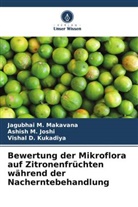Ashish M. Joshi, Vishal D. Kukadiya, Jagubhai M. Makavana - Bewertung der Mikroflora auf Zitronenfrüchten während der Nacherntebehandlung