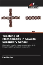 Paul Letho - Teaching of Mathematics in Soweto Secondary School
