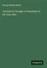 George William Manby - Journal of a Voyage to Greenland, in the Year 1821