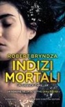 Robert Bryndza - Indizi mortali