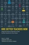 Andrew English, Treena Gillespie Finney, Dale S. Rose, Dale S./ English Rose - Hire Better Teachers Now