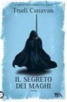 Trudi Canavan - Il segreto dei maghi