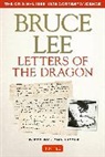 Lee, Bruce Lee, John Little - Bruce Lee Letters of the Dragon