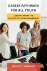 Stephen F Hamilton, Stephen F. Hamilton - Career Pathways for All Youth
