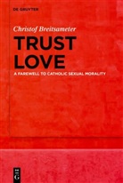 Christof Breitsameter - Trust Love
