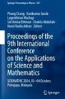 Shakila Abdullah, Nurul Nadia Adnan, Phang Chang, Kavikumar Jacob, Logenthiran Machap, Siti Amira Othman - Proceedings of the 9th International Conference on the Applications of Science and Mathematics