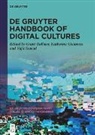 Grant Bollmer, Katherine Guinness, Yigit Soncul, Yiğit Soncul - De Gruyter Handbook of Digital Cultures