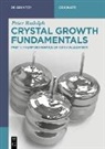 Peter Rudolph - Crystal Growth Fundamentals