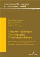 V&eacute;ronique Castellotti, Sarah Dietrich-Grappin, J&uuml;rgen Erfurt, Britta Hufeisen, Li Wei - Comp&eacute;tence plurilingue
Translanguaging
Terti&auml;rsprachendidaktik