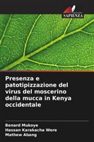 Mathew Abang, Hassan Karakacha Were, Benard Mukoye - Presenza e patotipizzazione del virus del moscerino della mucca in Kenya occidentale