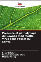 Mathew Abang, Hassan Karakacha Were, Benard Mukoye - Présence et pathotypage du Cowpea mild mottle virus dans l'ouest du Kenya