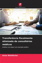 Anna Wohlfarter - Transferência fiscalmente otimizada de consultórios médicos