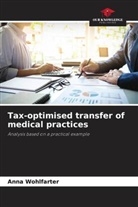 Anna Wohlfarter - Tax-optimised transfer of medical practices