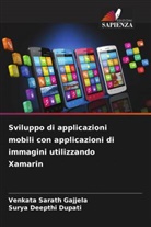 Surya Deepthi Dupati, Venkata Sarath Gajjela - Sviluppo di applicazioni mobili con applicazioni di immagini utilizzando Xamarin
