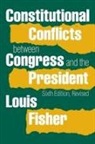 Louis Fisher - Constitutional Conflicts Between Congress and the President (Revised)
