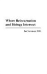 Ian Stevenson - Where Reincarnation and Biology Intersect