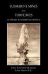 John Townsend Bucknill (Late Major R. E. - Submarine Mines and Torpedoes as Applied to Harbour Defence (1889)