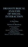 Herbert H. Blumberg, Blumberg Herbert H., A. Paul Hare, Hare A. Paul - Dramaturgical Analysis of Social Interaction