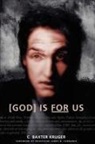 C. Baxter Kruger - God Is for Us