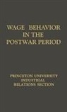 Princeton University, Unknown - Wage Behavior in the Postwar Period