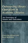 Claire-Lise Benaud, Benaud Claire-Lise, Sever Bordeianu, Bordeianu Sever - Outsourcing Library Operations in Academic Libraries