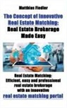 Matthias Fiedler - The Concept of Innovative Real Estate Matching
