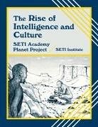 Seti Institute, Unknown - The Rise of Intelligence and Culture