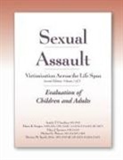 Diana K Faugno, Angelo P Giardino, Mary J Spencer - Sexual Assault Victimization Across the Life Span, Second Edition, Volume 2