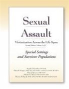 Diana K. Faugno, Angelo P Giardino, Mary J. Spencer - Sexual Assault Victimization Across the Life Span, Second Edition, Volume 3