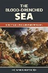 Alfred Bradford, Bradford Alfred S. - The Blood-Drenched Sea