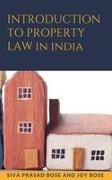 Joy Bose, Siva Prasad Bose - Introduction to Property Law in India