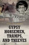David J. "Josey" Huffman - Gypsy Horsemen, Tramps, and Thieves