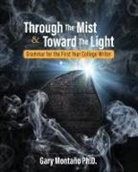 Gary Montaño - Through the Mist and toward the Light