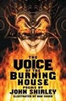 John Shirley - The Voice of the Burning House