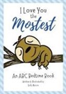 Holly Moore - I Love You the Mostest - An ABC Bedtime Book