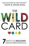 Hope King, Wade King - The Wild Card