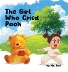 Sun, Nathan A Sun, Ryan N Sun - The Girl Who Cried Pooh