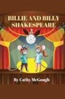 Cathy McGough - BILLIE AND BILLY SHAKESPEARE TWO BOOKS IN ONE