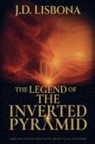 J. D. Lisbona - The Legend of the Inverted Pyramid