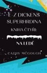 Cathy McGough - E-Z DICKENS SUPERHRDINA KNIHA 4 CZECH EDITION